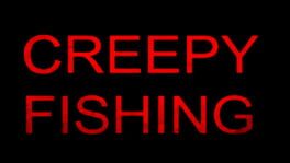 Creepy Fishing artwork 2