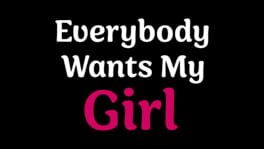 Everybody Wants My Girl artwork 2