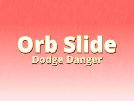 Orb Slide Dodge Danger artwork 1