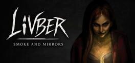 Livber: Smoke and Mirrors artwork 1