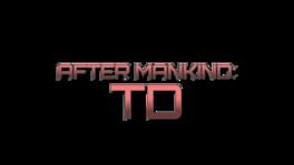 After Mankind: TD artwork 2