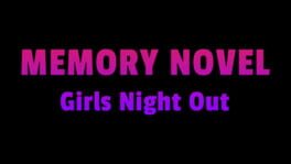 Memory Novel: Girls Night Out artwork 1