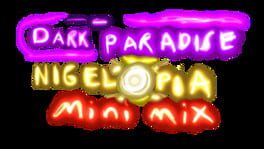 Dark Paradise Nigelopia: Mini Mix artwork 2