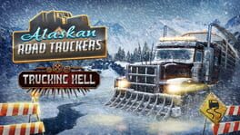 Alaskan Road Truckers: Trucking Hell artwork 1