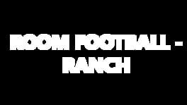 Room Football: Ranch artwork 2
