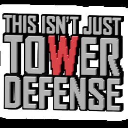 This Isn't Just Tower Defense artwork 2