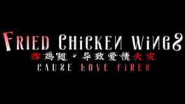 Fried Chicken Wings Cause Love Fires artwork 2