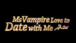 Ms Vampire Love to Date With Me artwork 2