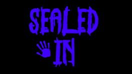 Sealed In artwork 2