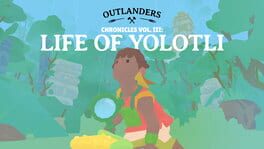 Outlanders: Life of Yolotli artwork 1