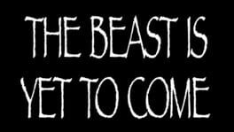 The Beast Is yet to Come artwork 2