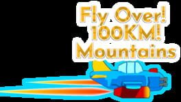 Fly Over! 100KM! Mountains! artwork 2