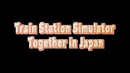 Train Station Simulator: Together in Japan artwork 2