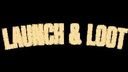 Launch & Loot artwork 2
