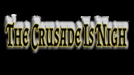 The Crusade Is Nigh artwork 1