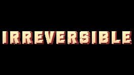 Irreversible artwork 2