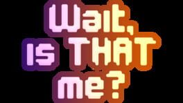 Wait, Is That Me? artwork 2
