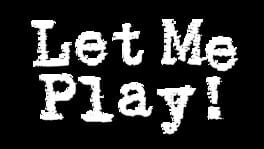Let Me Play! artwork 2