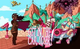Get in the Car, Loser! artwork 1