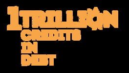 1 Trillion Credits In Debt artwork 2
