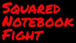 Squared Notebook Fight artwork 2