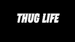 Thug Life artwork 2
