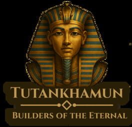 Tutankhamun: Builders of the Eternal artwork 2