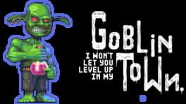 I Won’t Let You Level up in My Goblin Town artwork 2
