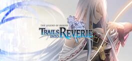 The Legend of Heroes: Trails into Reverie artwork 2