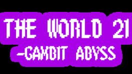 The World 21: Gambit Abyss artwork 2