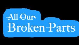 All Our Broken Parts artwork 1