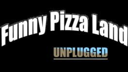 FunnyPizzaLand: Unplugged artwork 2