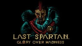 Last Spartan: Glory Over Madness artwork 2