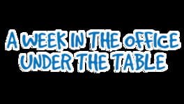 A Week in the Office: Under the Table artwork 1