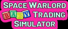 Space Warlord Baby Trading Simulator artwork 2