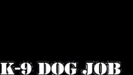 K-9 Dog Job artwork 2