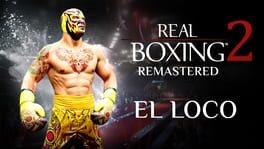 Real Boxing 2: Remastered - El Loco DLC artwork 1