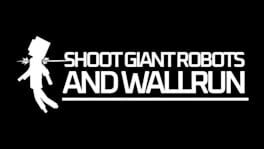 Shoot Giant Robots and Wallrun artwork 1