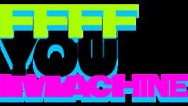 Ffff You Machine artwork 3