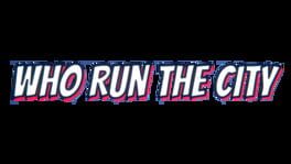 Who Run the City artwork 2