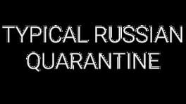 Typical Russian Quarantine artwork 2