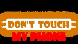 Don't Touch My Phone artwork 1