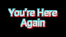 You’re Here Again artwork 2
