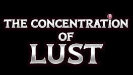The Concentration of Lust artwork 1