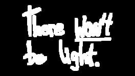 There Won't be Light artwork 1