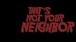 That's Not Your Neighbor artwork 2