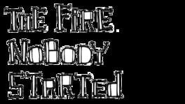 The Fire Nobody Started artwork 2