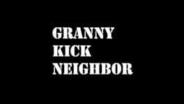 Granny Kick Neighbor artwork 2