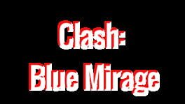 Clash: Blue Mirage artwork 1