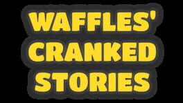Waffles' Cranked Stories artwork 2
